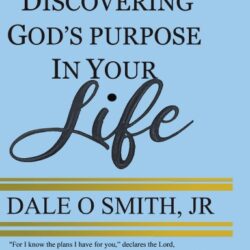 Discovering God's Purpose for Your Life: Insights and Guidance